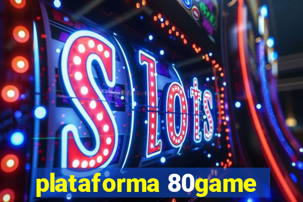 plataforma 80game